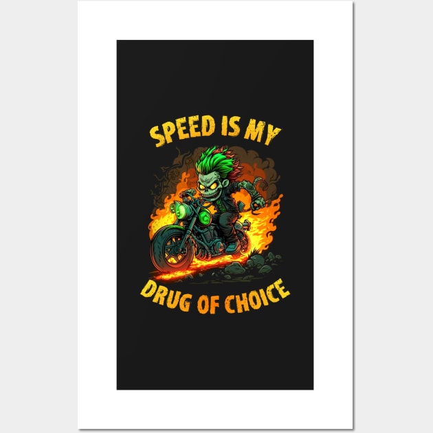 Speed is my Drug of Choice Wall Art by pxdg